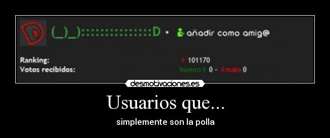 Usuarios que... - simplemente son la polla