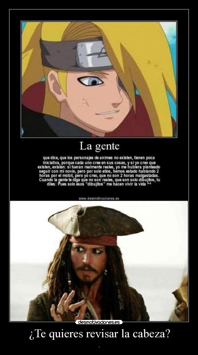 ¿Te quieres revisar la cabeza? -