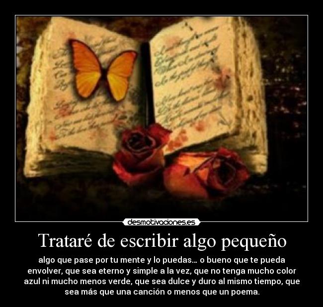 Trataré de escribir algo pequeño - 