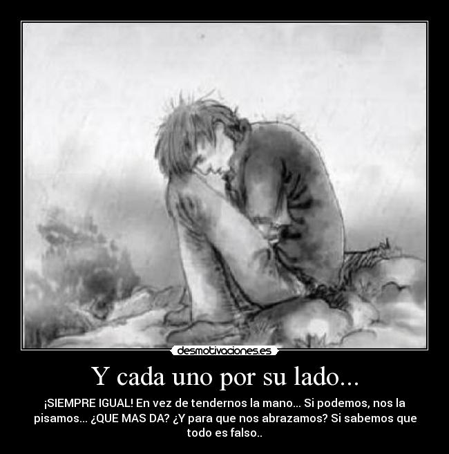 Y cada uno por su lado... -