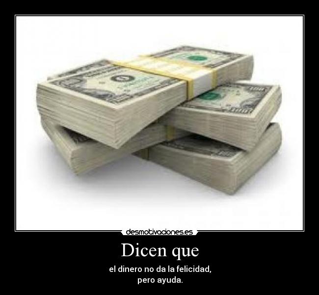 carteles dinero felicidad euros bboycrish lol dolares ayuda desmotivaciones