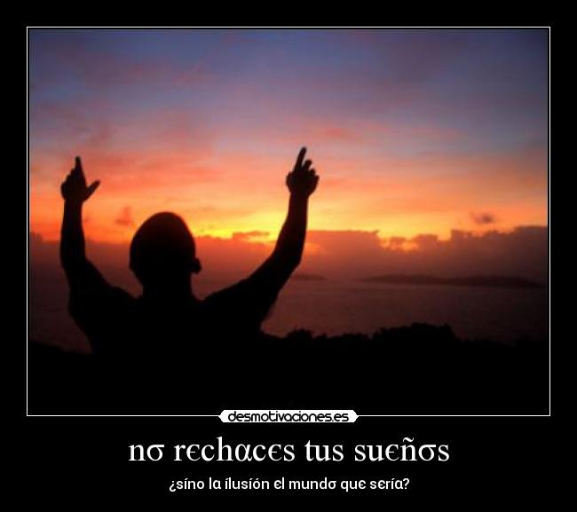 nσ rєchαcєs tus suєñσs - 