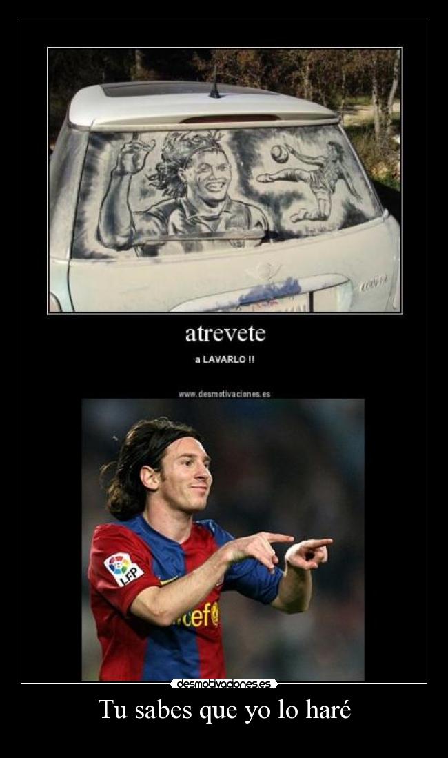 Tu sabes que yo lo haré -
