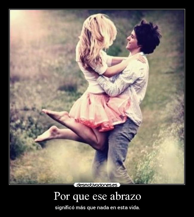 Por que ese abrazo -