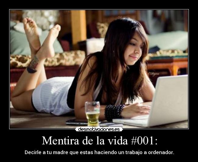 Mentira de la vida #001: - 