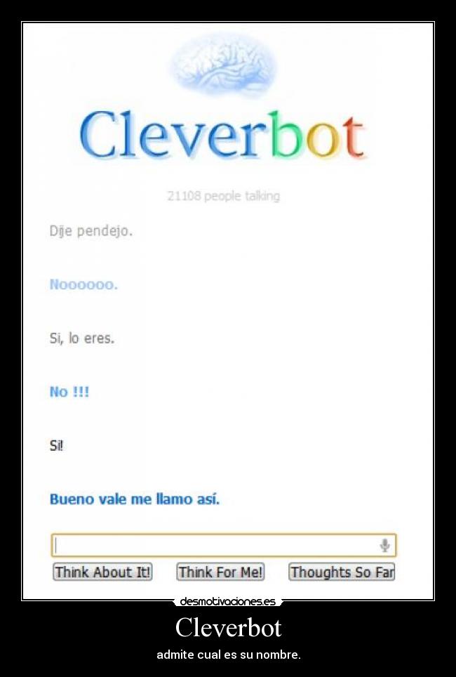 Cleverbot - admite cual es su nombre.