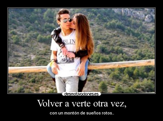 carteles suenos rotos volverte ver desmotivaciones