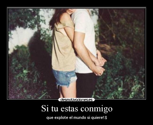 Si tu estas conmigo - 