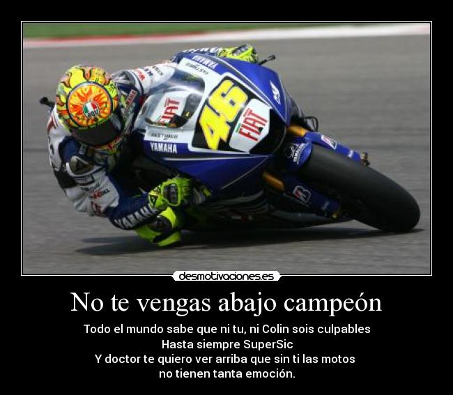 No te vengas abajo campeón -