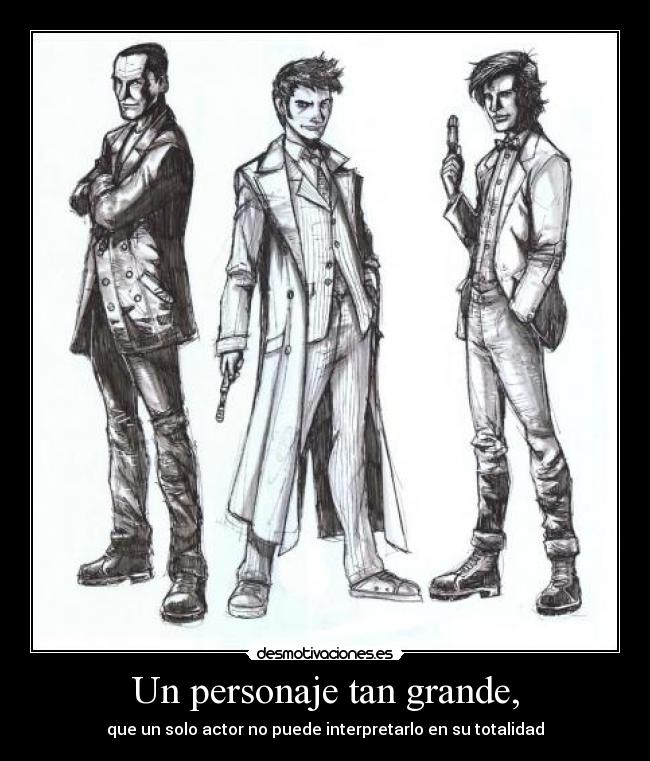 Un personaje tan grande, - que un solo actor no puede interpretarlo en su totalidad