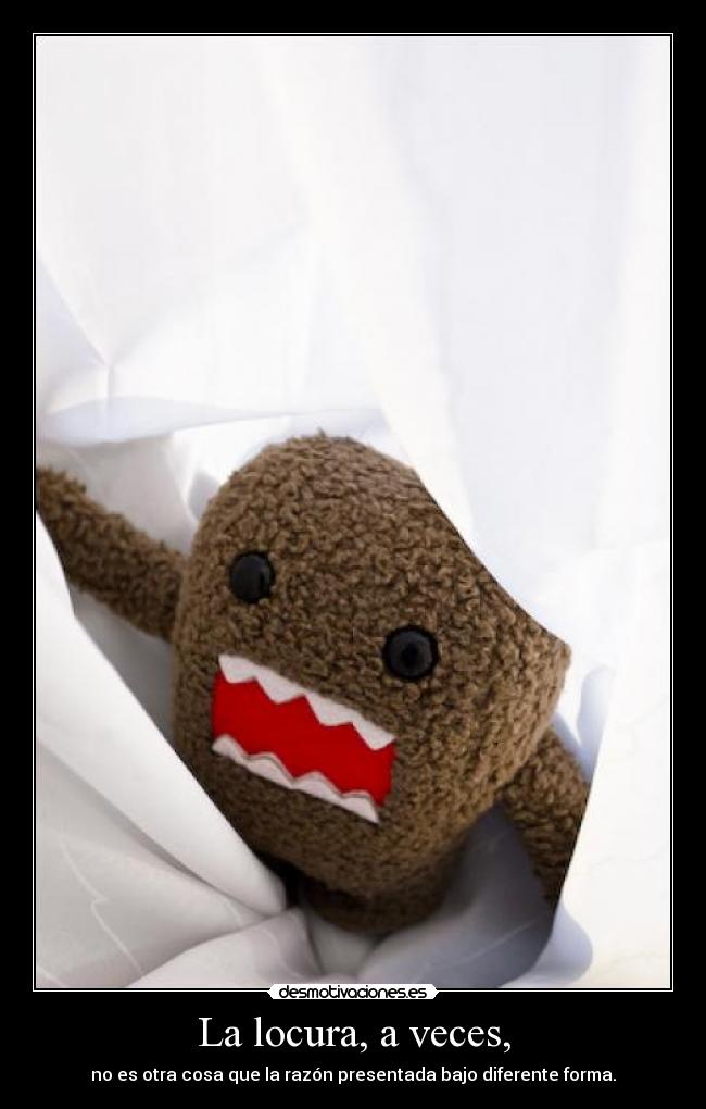 La locura, a veces, - 