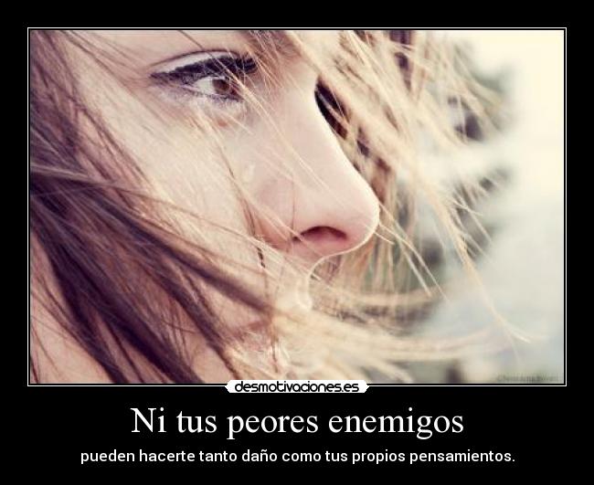 Ni tus peores enemigos - 