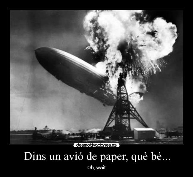 Dins un avió de paper, què bé... - Oh, wait