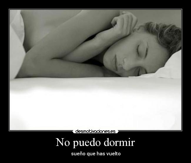 No puedo dormir -