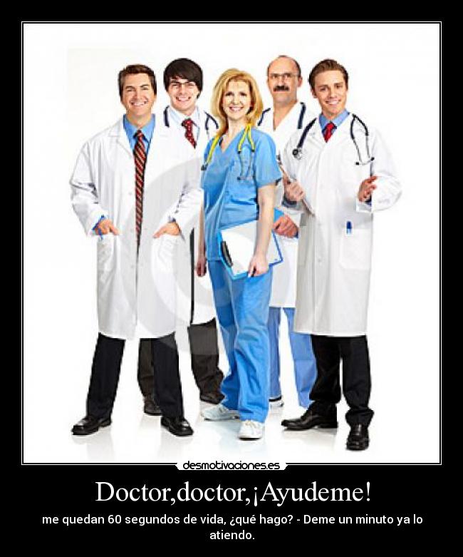 Doctor,doctor,¡Ayudeme! - 