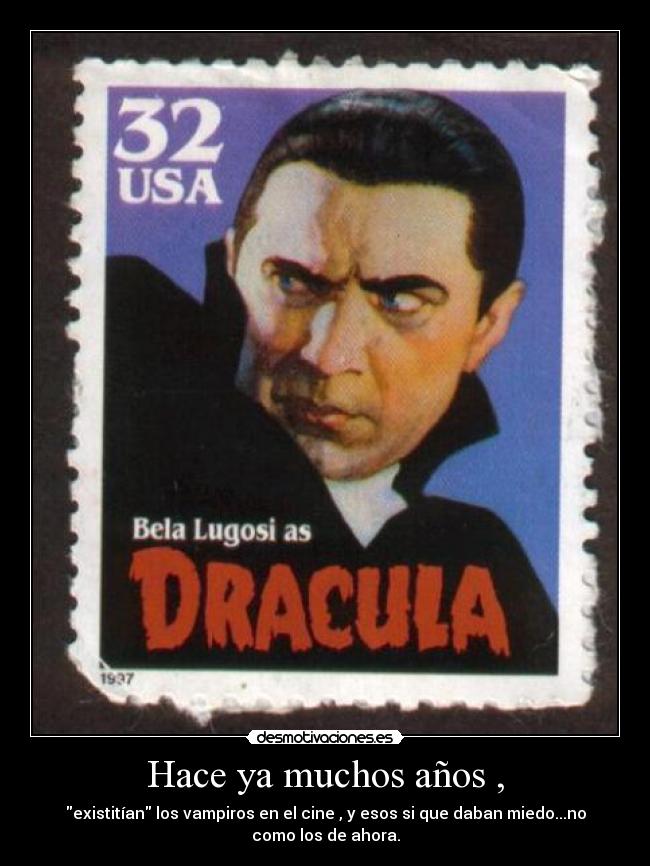 Hace ya muchos años , - 