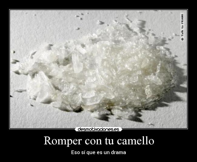Romper con tu camello - Eso sí que es un drama