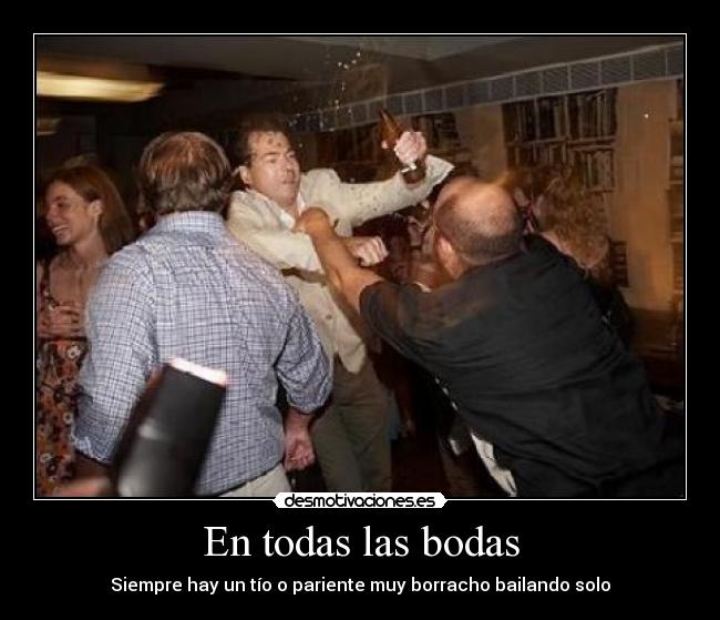 En todas las bodas -