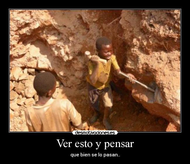 Ver esto y pensar - que bien se lo pasan..