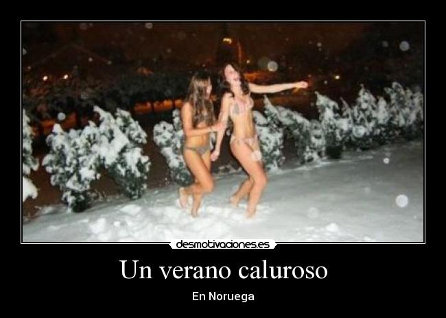 Un verano caluroso - En Noruega