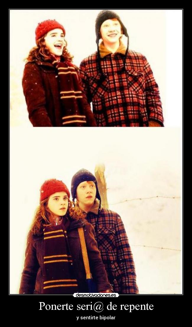 Ponerte seri@ de repente - y sentirte bipolar
