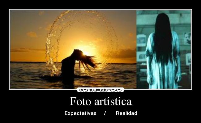 Foto artística - Expectativas      /        Realidad