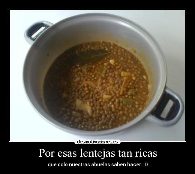 Por esas lentejas tan ricas -