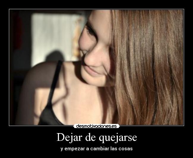 Dejar de quejarse - y empezar a cambiar las cosas