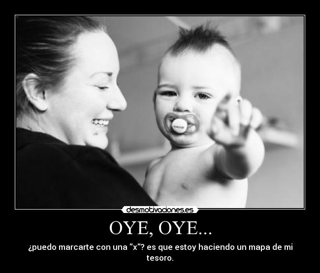 OYE, OYE... -