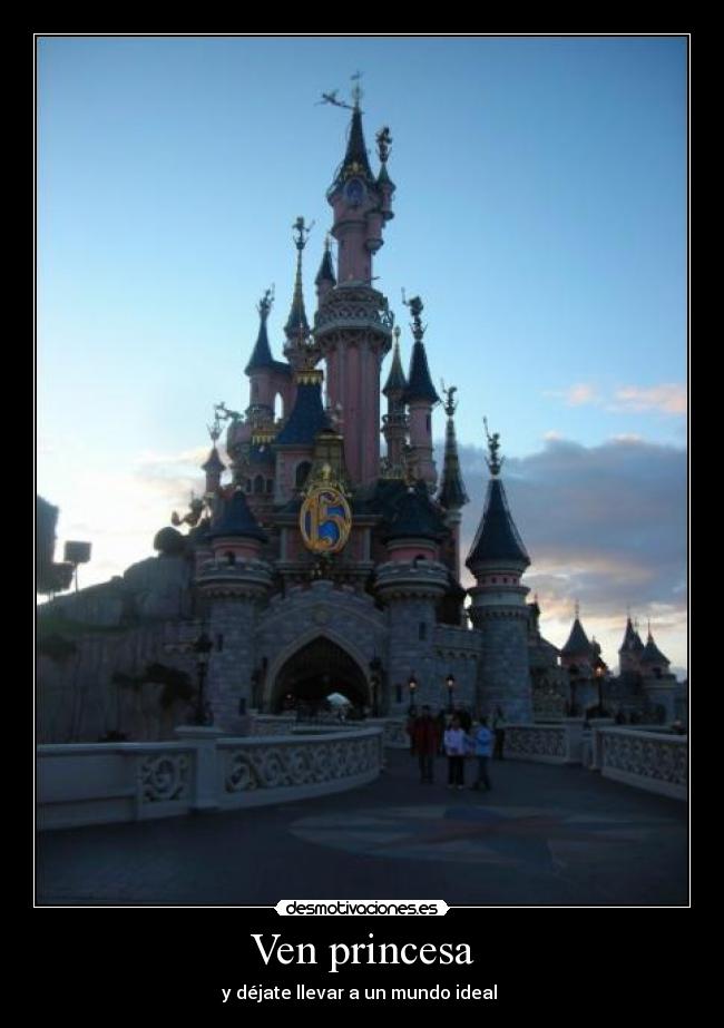 Ven princesa - y déjate llevar a un mundo ideal ♪