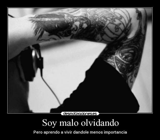 Soy malo olvidando -