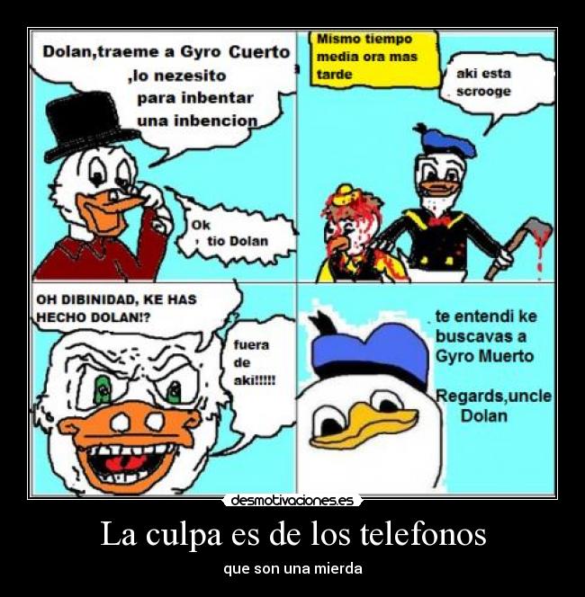 La culpa es de los telefonos - que son una mierda