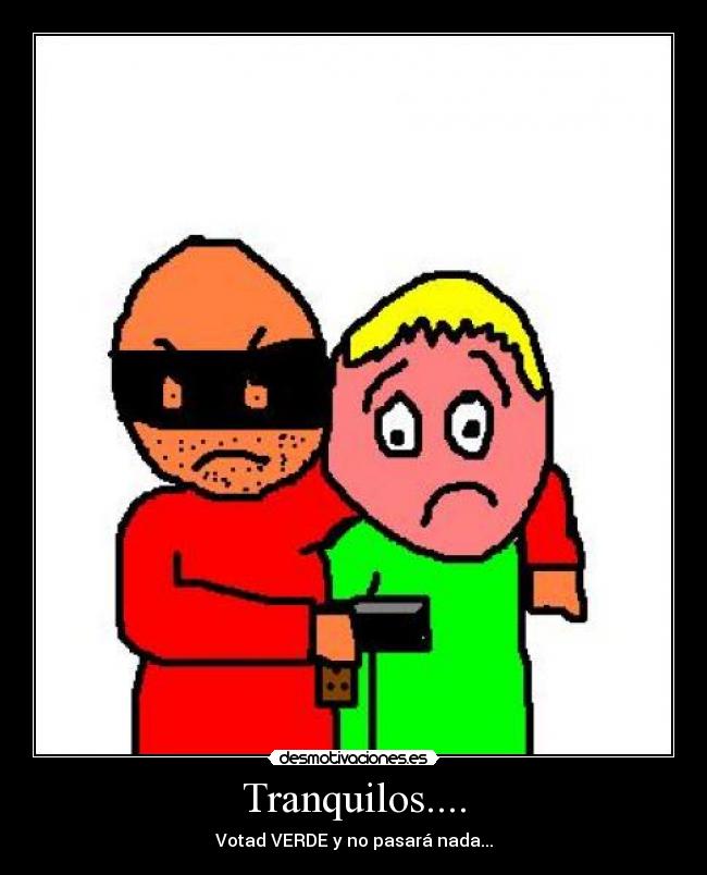Tranquilos.... -