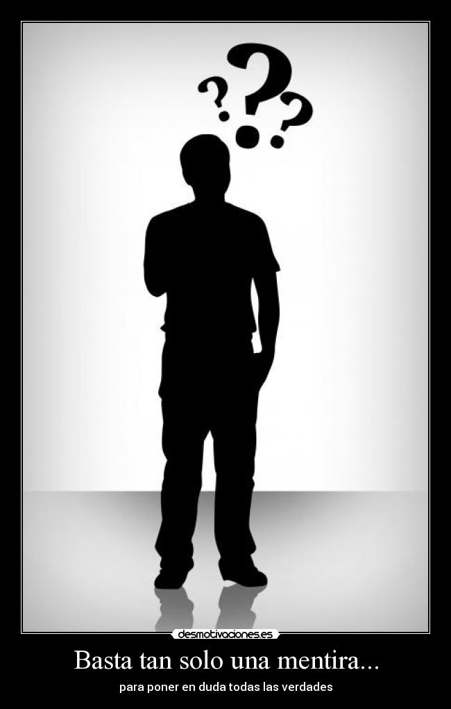 Basta tan solo una mentira... -
