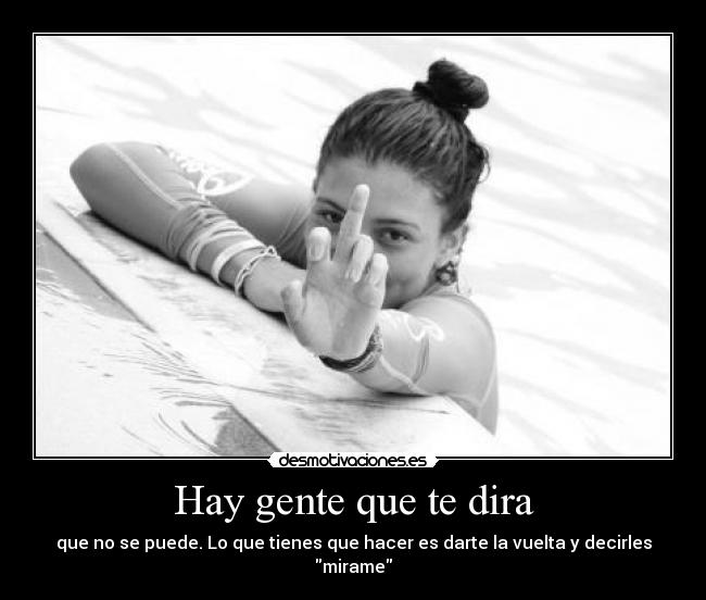 Hay gente que te dira - 