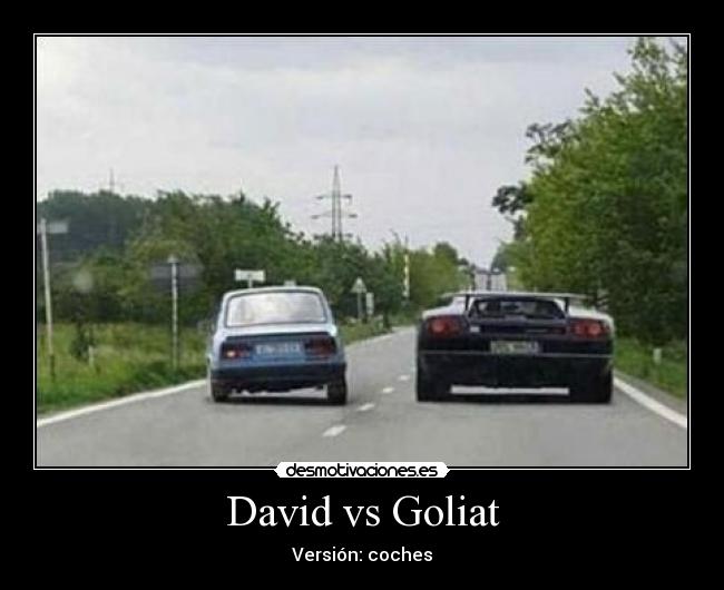 carteles david goliat coches desmotivaciones