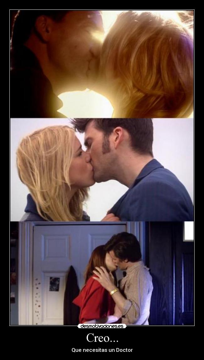 Creo... - Que necesitas un Doctor