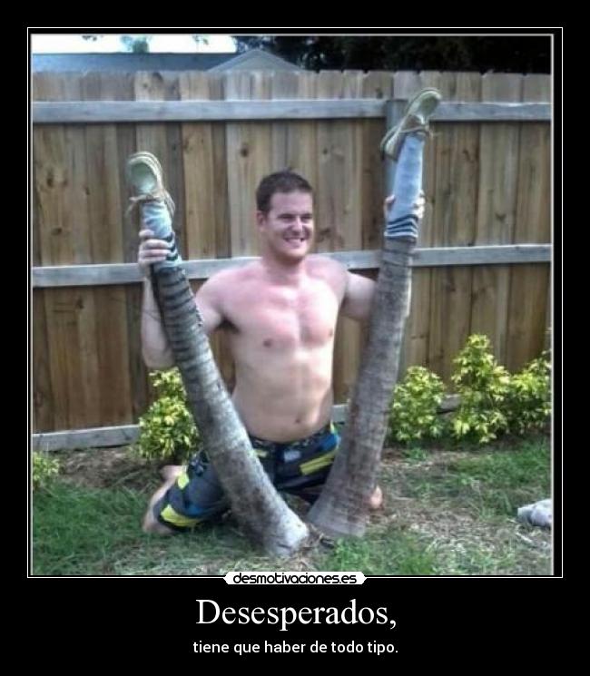 Imágenes y Carteles de DESESPERADOS Pag. 6 Desmotivaciones