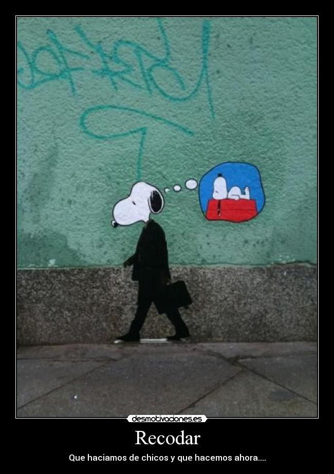 Recodar - Que haciamos de chicos y que hacemos ahora....