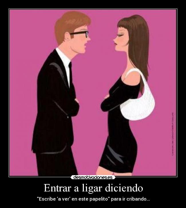 Entrar a ligar diciendo - 