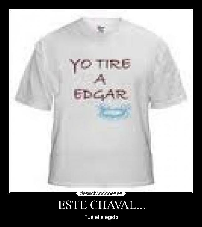 ESTE CHAVAL... - 