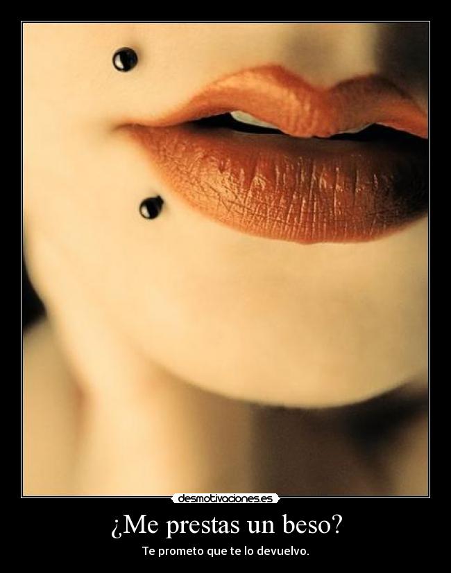 ¿Me prestas un beso? -