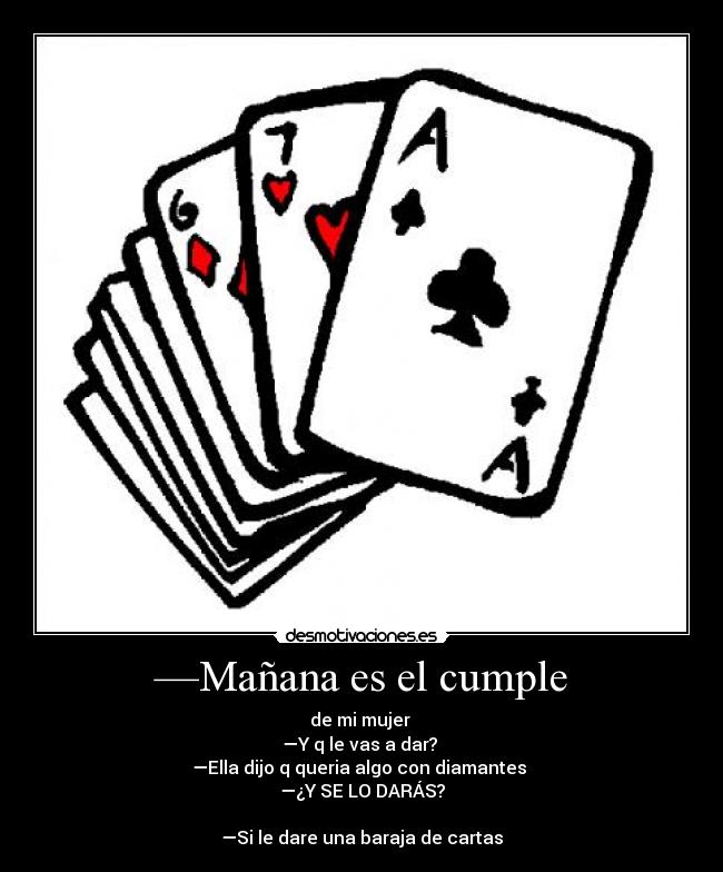 —Mañana es el cumple -