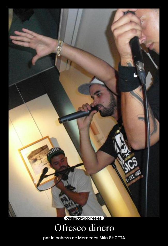 Ofresco dinero - por la cabeza de Mercedes Mila.SHOTTA