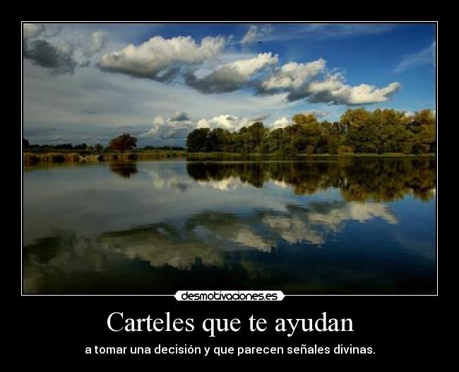 Carteles que te ayudan - a tomar una decisión y que parecen señales divinas.