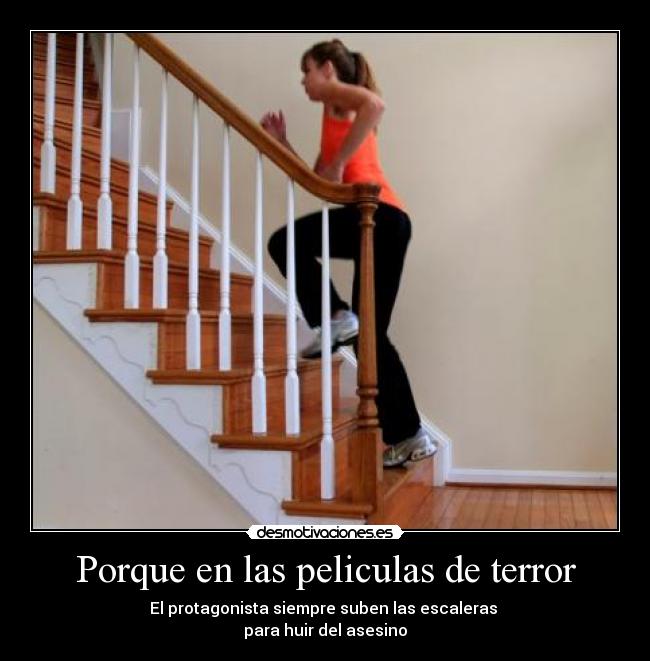 carteles porque las peliculas terror desmotivaciones