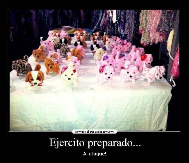 Ejercito preparado... - Al ataque!