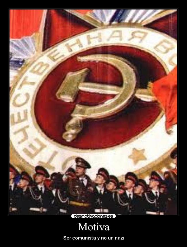 Motiva - Ser comunista y no un nazi