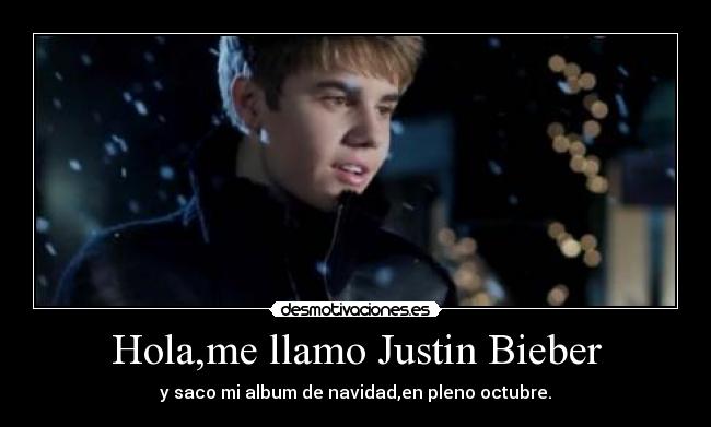 carteles hola llamo justin bieber desmotivaciones