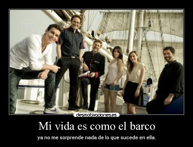 Mi vida es como el barco -
